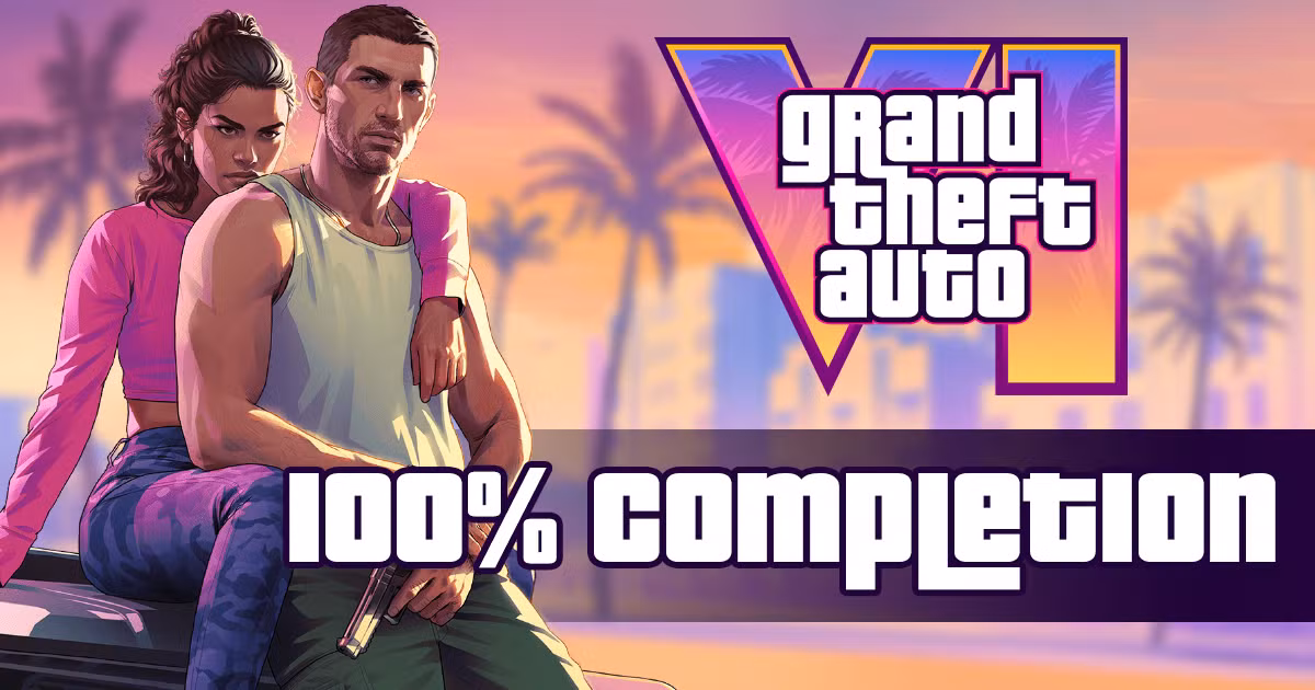 GTA 6 100% Completion Guide & Interactive Checklist - Grand Theft Auto VI News